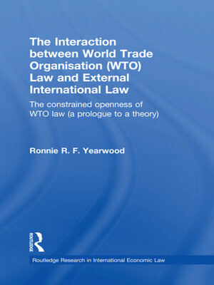 cover image of The Interaction between World Trade Organisation (WTO) Law and External International Law